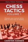 Daily Chess Tactics Training - Volume 1 : 404 Puzzles to Improve Your Tactical Vision - Book
