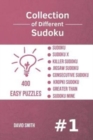 Collection of Different Sudoku - 400 Easy Puzzles : Sudoku, Sudoku X, Killer Sudoku, Jigsaw Sudoku, Consecutive Sudoku, Kropki Sudoku, Greater Than, Sudoku Mine vol.1 - Book
