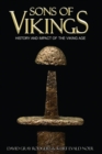 Sons of Vikings : A Legendary History of the Viking Age - Book