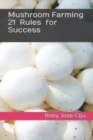 Mushroom Farming 21 Rules for Success - Book