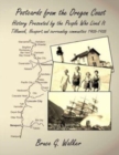Postcards from the Oregon Coast : History Presented by the People Who Lived It - Book
