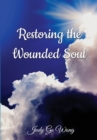 Restoring the Wounded Soul - Book
