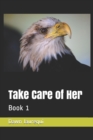 Take Care of Her - Book