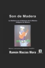 Son de Madera : La Guitarra en el Universo de la Musica Indigena de Mexico - Book