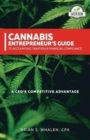 Cannabis Entrepreneur's Guide to Accounting, Taxation & Financial Compliance : A CEO's Competitive Advantage - Book