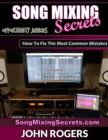 Song Mixing Secrets : How To Fix The Most Common Mistakes - Book