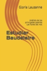 Estudiar Baudelaire : Analisis de los principales poemas Las flores del mal - Book