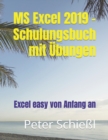 MS Excel 2019 - Schulungsbuch mit UEbungen : Excel easy von Anfang an - Book