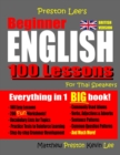 Preston Lee's Beginner English 100 Lessons For Thai Speakers (British) - Book