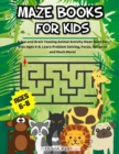 Maze Books For Kids Ages 6-8 : A Fun and Brain Teasing Animal Activity Maze Book for Kids Ages 6-8. Learn Problem Solving, Focus, Patience and Much More! - Book