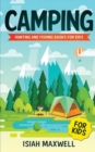 Camping for Kids : Hunting and Fishing Books for Kids - Book