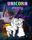 Unicorn Pony & Magic fairies : Coloring book for all ages - Book