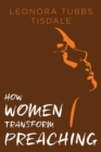 How Women Transform Preaching - Book