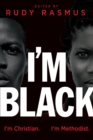 I'm Black. I'm Christian. I'm Methodist. - eBook