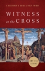 Witness at the Cross - Book
