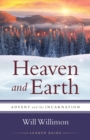 Heaven and Earth Leader Guide : Advent and the Incarnation - eBook