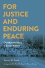 For Justice and Enduring Peace : One Hundred Years of Social Witness - eBook
