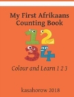 My First Afrikaans Counting Book : Colour and Learn 1 2 3 - Book