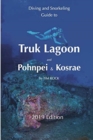 Diving & Snorkeling Guide to Truk Lagoon and Pohnpei & Kosrae - Book