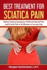 Best Treatment for Sciatica Pain : Relieve Sciatica Symptoms, Piriformis Muscle Pain and SI Joint Pain in 20 Minutes or Less per Day - Book
