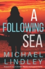 A Following Sea : A gripping tale of suspense, love and betrayal set in the Low Country of South Carolina. - Book