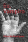 Eu, Vampiro : do mesmo autor de Poemas de Botequim - Book