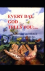 Every Day God tells you : ...: Reflections and Biblical Manna for each day of the year. Volume II - May-August - Book