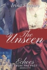 The Unseen (Echoes from the Past Book 5) - Book