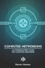 Computer Networking : An Introductory Guide for Complete Beginners - Book