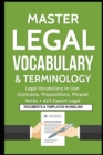 Master Legal Vocabulary & Terminology- Legal Vocabulary In Use : Contracts, Prepositions, Phrasal Verbs + 425 Expert Legal Documents & Templates in English! - Book