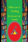 When one is Dwelling - Book