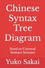 Chinese Syntax Tree Diagram : Based on Universal Sentence Structure - Book
