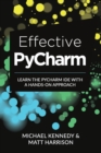 Effective PyCharm : Learn the PyCharm IDE with a Hands-on Approach - Book