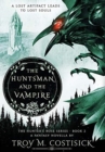 The Huntsman and the Vampire : The Hunter's Rose Series - Book 2 - Book