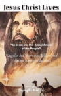 Jesus Christ Lives : "So Great was the Astonishment of the People!" - Book