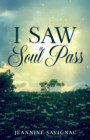 I Saw A Soul Pass - Book
