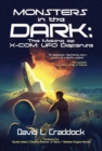 Monsters in the Dark: The Making of X-COM: UFO Defense - eBook