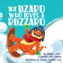 The Lizard Who Loves a Blizzard - Book