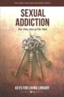 Keys for Living: Sexual Addiction : The Way Out of the Web - Book