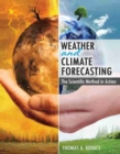 Weather and Climate Forecasting : The Scientific Method in Action - Book