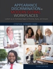 Appearance Discrimination in Modern Global Workplaces : Lookism as an Overlooked Aspect of Diversity, Equity, and Inclusion - Book