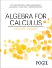 Algebra for Calculus : A Guided Inquiry - Book