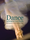 Dance Appreciation : Exploring Dance History and Performance - Book