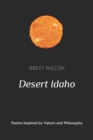 Desert Idaho : Poems Inspired by Nature and Philosophy - Book