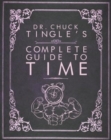 Dr. Chuck Tingle's Complete Guide To Time - Book
