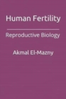 Human Fertility : Reproductive Biology - Book