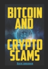 Bitcoin and Crypto scams : How to avoid bitcoin and cryptocurrency scams - Book