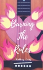 Burning The Rules - Book