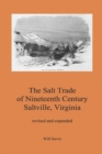 The Salt Trade of Nineteenth Century Saltville, Virginia - Book