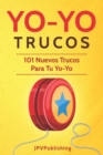YoYo Trucos : 101 Nuevos Trucos Para Tu Yo-Yo - Book